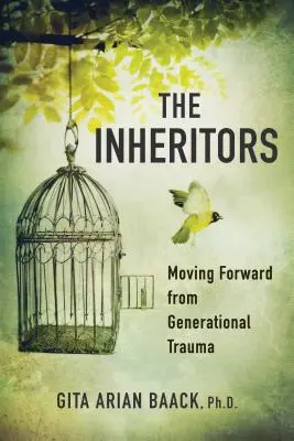 Dediči: Generačná trauma: Pohyb vpred - The Inheritors: Moving Forward from Generational Trauma