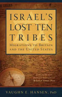 Desať stratených kmeňov Izraela: Migrácia do Británie a Spojených štátov - Israel's Lost Ten Tribes: Migrations to Britain and the United States