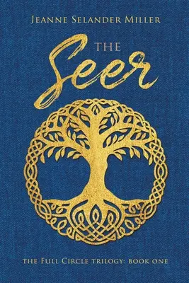 Vidiaci: Kniha prvá: trilógia Plný kruh - The Seer: Book One: The Full Circle Trilogy