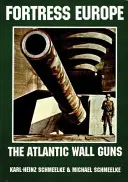 Pevnosť Európa: Atlantický múr, zbrane - Fortress Europe: The Atlantic Wall Guns