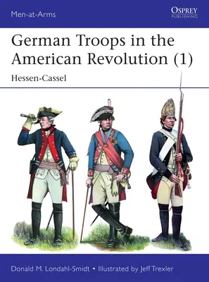 Nemecké vojská v americkej revolúcii (1): Hessen-Cassel - German Troops in the American Revolution (1): Hessen-Cassel