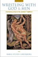 Zápas s Bohom a mužmi: Homosexualita v židovskej tradícii - Wrestling with God and Men: Homosexuality in the Jewish Tradition