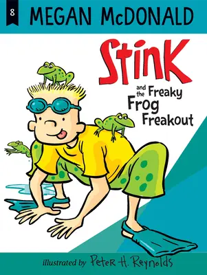 Smraďoch a strašidelný žabí úlet - Stink and the Freaky Frog Freakout