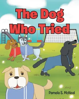 Pes, ktorý sa snažil - The Dog Who Tried