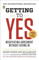 Dosiahnutie áno: vyjednávanie o dohode bez ustupovania - Getting to Yes: Negotiating Agreement Without Giving in