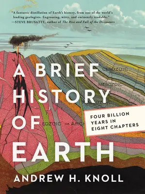 Stručné dejiny Zeme: Štyri miliardy rokov v ôsmich kapitolách - A Brief History of Earth: Four Billion Years in Eight Chapters