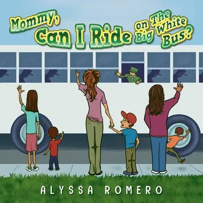 Mami, môžem sa voziť vo veľkom bielom autobuse? - Mommy, Can I Ride on The Big White Bus?
