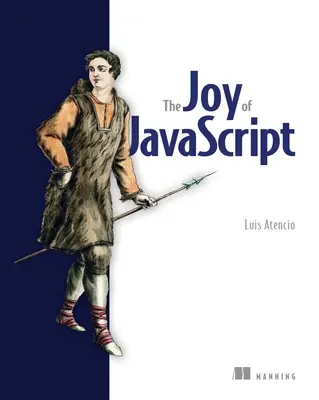 Radosť z jazyka JavaScript - The Joy of JavaScript
