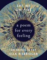 Zapáľ ma - Báseň pre každý pocit - Set Me On Fire - A Poem For Every Feeling