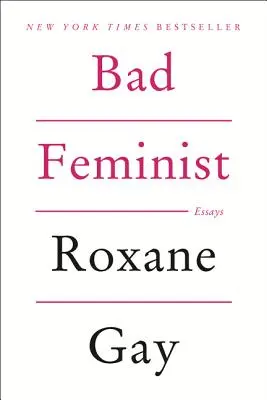 Zlá feministka - Bad Feminist