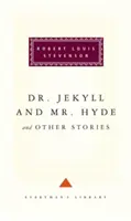 Doktor Jekyll a pán Hyde a iné príbehy - Dr Jekyll And Mr Hyde And Other Stories