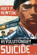 Revolučná samovražda: (penguin Classics Deluxe Edition) - Revolutionary Suicide: (penguin Classics Deluxe Edition)