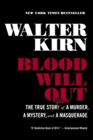 Krv vyjde: Vražda, záhada a maškaráda - Blood Will Out: The True Story of a Murder, a Mystery, and a Masquerade