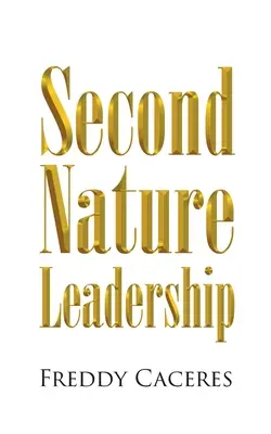 Vedenie druhej prírody - Second Nature Leadership