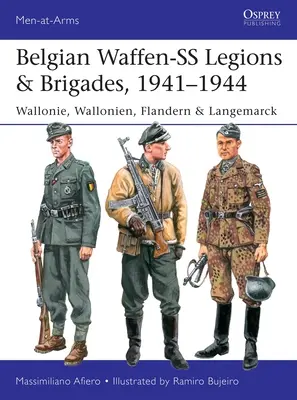 Belgické légie a brigády Waffen-SS, 1941-1944: Wallonie, Wallonien, Flandern & Langemarck - Belgian Waffen-SS Legions & Brigades, 1941-1944: Wallonie, Wallonien, Flandern & Langemarck