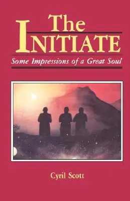 Zasvätenec, 1: Niektoré dojmy veľkej duše - The Initiate, 1: Some Impressions of a Great Soul