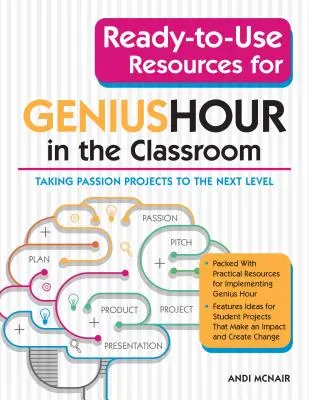 Pripravené zdroje pre Hodinu génia v triede: Projekty nadšenia na vyššiu úroveň - Ready-To-Use Resources for Genius Hour in the Classroom: Taking Passion Projects to the Next Level
