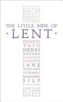 Malá pôstna kniha - Denné zamyslenia od najväčších svetových duchovných spisovateľov - Little Book of Lent - Daily Reflections from the World's Greatest Spiritual Writers