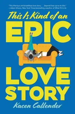Toto je tak trochu epický milostný príbeh - This Is Kind of an Epic Love Story