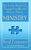 Malá kniha vecí, ktoré by ste mali vedieť o ministerstve - The Little Book of Things You Should Know about Ministry