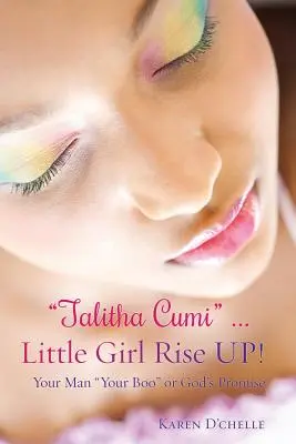 Talitha Cumi ... Dievčatko povstaň! - Talitha Cumi ... Little Girl Rise UP!