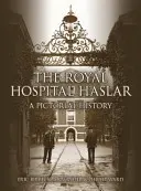 Kráľovská nemocnica Haslar: Hlásateľská nemocnica - obrazová história - The Royal Hospital Haslar: A Pictorial History