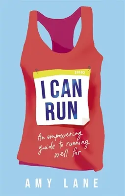Môžem bežať: Posilňujúci sprievodca dobrým behom do diaľky - I Can Run: An Empowering Guide to Running Well Far