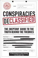 Konšpirácie odtajnené: Skeptoidný sprievodca pravdou o teóriách - Conspiracies Declassified: The Skeptoid Guide to the Truth Behind the Theories