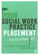 Vaša prax v sociálnej práci: Od začiatku do konca - Your Social Work Practice Placement: From Start to Finish