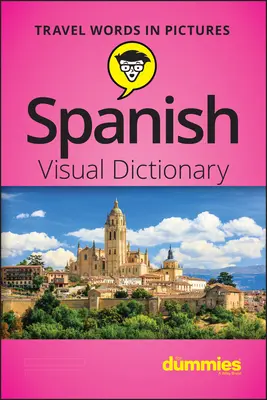 Vizuálny slovník španielčiny pre pokročilých - Spanish Visual Dictionary for Dummies