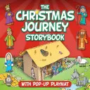 Vianočná kniha príbehov o cestovaní: S vyskakovacími scénami na hranie - Christmas Journey Storybook: With Pop-Up Play Scenes