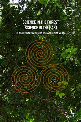 Veda v lese, veda v minulosti - Science in the Forest, Science in the Past