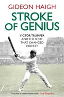 Geniálny ťah - Victor Trumper a strela, ktorá zmenila kriket - Stroke of Genius - Victor Trumper and the Shot that Changed Cricket