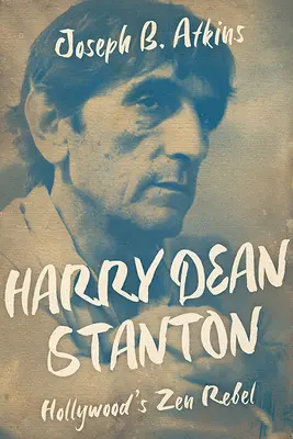 Harry Dean Stanton: hollywoodsky zenový rebel - Harry Dean Stanton: Hollywood's Zen Rebel