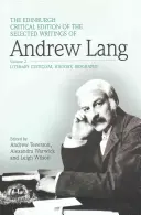 Edinburské kritické vydanie vybraných spisov Andrewa Langa, 2. zväzok: Literárna kritika, história, biografia - The Edinburgh Critical Edition of the Selected Writings of Andrew Lang, Volume 2: Literary Criticism, History, Biography