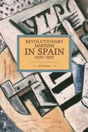 Revolučný marxizmus v Španielsku 1930-1937 - Revolutionary Marxism in Spain 1930-1937