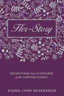 Jej príbeh: 366 pobožností z 21 storočí kresťanskej cirkvi - Her-Story: 366 Devotions from 21 Centuries of the Christian Church