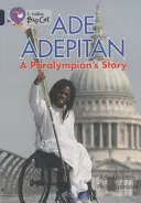 Ade Adepitan: Príbeh paralympionika - Ade Adepitan: A Paralympian's Story