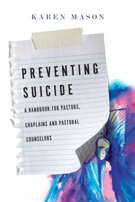Prevencia samovrážd: Príručka pre pastorov, kaplánov a pastoračných poradcov - Preventing Suicide: A Handbook for Pastors, Chaplains and Pastoral Counselors
