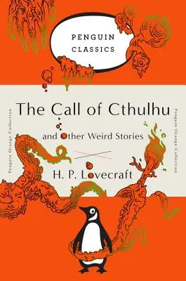 Volanie Cthulhu a iné podivné príbehy: (Penguin Orange Collection) - The Call of Cthulhu and Other Weird Stories: (Penguin Orange Collection)