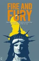 Oheň a hnev: Ako USA izolujú Severnú Kóreu, obkľučujú Čínu a riskujú jadrovú vojnu v Ázii - Fire and Fury: How the US Isolates North Korea, Encircles China and Risks Nuclear War in Asia