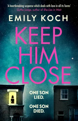 Držte ho pri sebe - dojímavá a napínavá záhada na rok 2021, ktorú nebudete môcť odložiť - Keep Him Close - A moving and suspenseful mystery for 2021 that you won't be able to put down