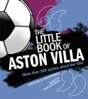 Malá kniha o Aston Ville - Viac ako 185 citátov o Ville - Little Book of Aston Villa - More than 185 quotes about the Villa
