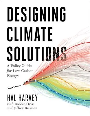 Navrhovanie klimatických riešení: Sprievodca politikou pre nízkouhlíkovú energiu - Designing Climate Solutions: A Policy Guide for Low-Carbon Energy