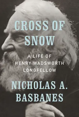 Snehový kríž: Život Henryho Wadswortha Longfellowa - Cross of Snow: A Life of Henry Wadsworth Longfellow