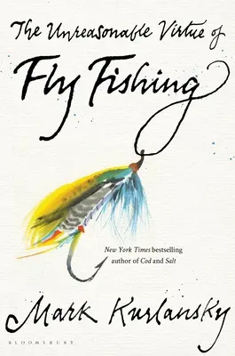 Nerozumná cnosť muškárenia - The Unreasonable Virtue of Fly Fishing