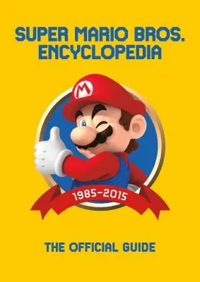 Encyklopédia Super Mario: Oficiálny sprievodca prvými 30 rokmi - Super Mario Encyclopedia: The Official Guide to the First 30 Years