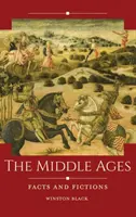 Stredovek: Stredovek: fakty a fikcie - The Middle Ages: Facts and Fictions