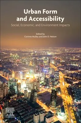 Mestská forma a dostupnosť: Sociálne, ekonomické a environmentálne vplyvy - Urban Form and Accessibility: Social, Economic, and Environment Impacts