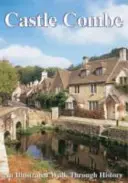 Castle Combe - ilustrovaná prechádzka históriou - Castle Combe - An Illustrated Walk Through History